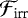 $\mathcal{F}_{\text{irr}} $