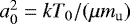 $a_0^2=kT_0/(\mu m_{\text{u}})$