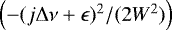 $\left(-(j\mathrm{\Delta} \nu &#x002B; \epsilon)^2/(2W^2)\right)$