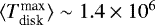 $\langle T_{\textrm{disk}}^{\textrm{max}} \rangle \sim 1.4 \times 10^6$