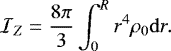 \begin{equation*} \mathcal{I}_Z = \frac{8 \pi}{3} \int_0^R r^4 \rho_0 \mathrm{d}r. \end{equation*}