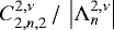 $ C_{2,n,2}^{2,\nu}\, /\, \left| {\mathrm{\Lambda}}_n^{2,\nu} \right| $