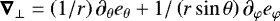 $ \boldsymbol{\nabla}_{\perp} = \left( 1 / r \right) \partial_{\theta} {e}_{\theta} &#x002B; 1 / \left( r \sin \theta \right) \partial_{\varphi} {e}_{\varphi} $