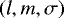 $ \left( l , m , \sigma \right) $