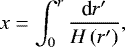 \begin{equation*} x = \int_0^r \frac{\textrm{d} r&#x0027;}{H \left( r&#x0027; \right)} ,\vspace*{-3pt}\end{equation*}
