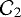 $ \mathcal{C}_2 $