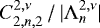 $C_{2,n,2}^{2,\nu}\, /\, \vert {\mathrm{\Lambda}}_n^{2,\nu} \vert $