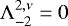 $ {\mathrm{\Lambda}}_{-2}^{2,\nu} = 0 $