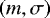 $ \left( m, \sigma \right) $
