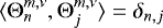 $ \langle {\mathrm{\Theta}}_n^{m,\nu} , {\mathrm{\Theta}}_j^{m,\nu} \rangle = \delta_{n,j} $