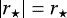 $ \left| {r}_{\star} \right| = r_{\star} $
