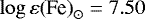 $\log\varepsilon{(\textrm{Fe})}_{\odot} = 7.50$