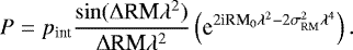 \begin{equation*} P = p_{\textrm{int}} \frac{\sin (\mathrm{\Delta} \textrm{RM} \lambda^2)}{\mathrm{\Delta} \textrm{RM}\lambda^2} \left(\textrm{e}^{2\textrm{i}\textrm{RM}_0 \lambda^2 - 2\sigma^2_{\textrm{RM}}\lambda^4}\right).\end{equation*}