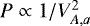 $P\propto 1/V_{A,a}^2$