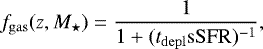 \begin{equation*}f_{\mathrm{gas}}(z, {M}_{\star})=\frac{1}{1&#x002B;(t_{\mathrm{depl}} \mathrm{sSFR})^{-1}}, \end{equation*}