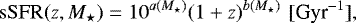 \begin{equation*}\mathrm{sSFR}(z, {M}_{\star}) = 10^{a({M}_{\star})}(1&#x002B;z)^{b({M}_{\star})} \, \, {[\textrm{Gyr}^{-1}]}, \end{equation*}