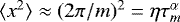 $\langle x^{2} \rangle \approx (2\pi/m)^{2}=\eta\tau_{m}^{\alpha}$