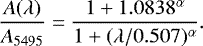\begin{equation*} \frac{A(\lambda)}{A_{5495}} = \frac{1 &#x002B; 1.0838^{\alpha}}{1 &#x002B; (\lambda/0.507)^{\alpha}}.\end{equation*}