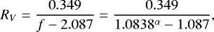 \begin{equation*} R_V = \frac{0.349}{f-2.087} = \frac{0.349}{1.0838^{\alpha}-1.087},\end{equation*}