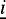 ${\underline{i}}$