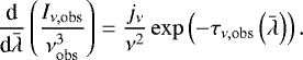 \begin{equation*} \frac{\textrm{d}}{\textrm{d}\bar{\lambda}}\left( \frac{I_{\nu,\textrm{obs}}}{\nu_{\textrm{obs}}^3} \right) = \frac{j_{\nu}}{\nu^2} \exp{\left(-\tau_{\nu,\textrm{obs}}\left(\bar{\lambda}\right)\right)}\,.\end{equation*}