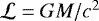 ${\mathcal L}=GM/c^2$