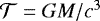 ${\mathcal T} = GM/c^3$