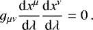\begin{equation*}g_{\mu \nu} \frac{\textrm{d}x^{\mu}}{\textrm{d}\lambda} \frac{\textrm{d}x^{\nu}}{\textrm{d}\lambda} = 0\,. \end{equation*}