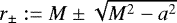 $r_{\pm}:= M \pm \sqrt{M^{2}-a^{2}}$