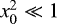 $x^{2}_{0}\ll 1$
