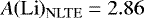 $\,A (\mathrm{Li})_{\mathrm{NLTE}} = 2.86$