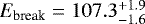 $E_{\textrm{break}}= 107.3_{-1.6}^{&#x002B;1.9}$