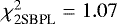 $\chi^2_{\textrm{2SBPL}}=1.07$