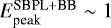 $E_{\textrm{peak}}^{\textrm{SBPL}&#x002B;\textrm{BB}}\sim1$