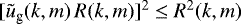 $[\tilde{u}_{\textrm{g}}(k,m)\,R(k,m)]^2\le R^2(k,m)$