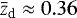 $\bar{z}_{\textrm{d}}\approx0.36$