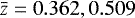 $\bar{z}=0.362,0.509$
