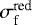 $\sigma_{\textrm{f}}^{\textrm{red}}$