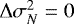 ${\mathrm{\Delta}}\sigma_N^2=0$
