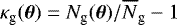 $\kappa_{\textrm{g}}(\boldsymbol{\theta})=N_{\textrm{g}}(\boldsymbol{\theta})/\overline{N}_{\textrm{g}}-1$