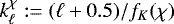 $k_{\ell}^{\chi}:=(\ell&#x002B;0.5)/f_K(\chi)$