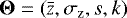 $\vec{\mathrm{\Theta}}=(\bar{z},\sigma_{\textrm{z}},s,k)$