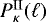 $P_{\kappa}^{\textrm{II}}(\ell)$