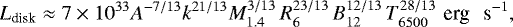 \begin{eqnarray*}L_{\textrm{disk}} \approx 7 \times 10^{33} A ^{-7/13} k^{21/13} M_{1.4}^{3/13} \, R_6^{23/13} \, B_{12}^{12/13} \, T_{6500}^{28/13} \, \, \textrm{erg \, s^{-1}},\nonumber\\ \end{eqnarray*}