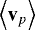 $\left \langle \mathbf{v}_{p} \right \rangle$