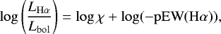 $\log \left(\frac{L_{{\rm{H}}\alpha}}{L_{\rm{bol}}}\right) = \log \chi + \log (-{\rm{pEW}}({\rm{H}}\alpha)),$