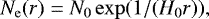 \begin{equation*} N_{\mathrm{e}}(r) = N_0 \exp(1 / (H_0 r)),\end{equation*}