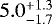 $5.0^{&#x002B;1.3}_{-1.7}$