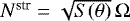 $N^{\textrm{str}}=\sqrt{S(\theta)}\, \mathrm{\Omega}$