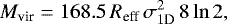 \begin{equation*} M_{\textrm{vir}} = 168.5 \, R_{\textrm{eff}} \, \sigma_{1\textrm{D}}^2 \, 8 \ln{2} ,\end{equation*}